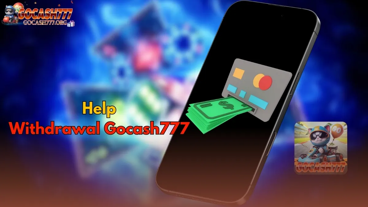 Withdrawal Gocash777 - Withdraw Money from Gocash777 to Your Personal ...